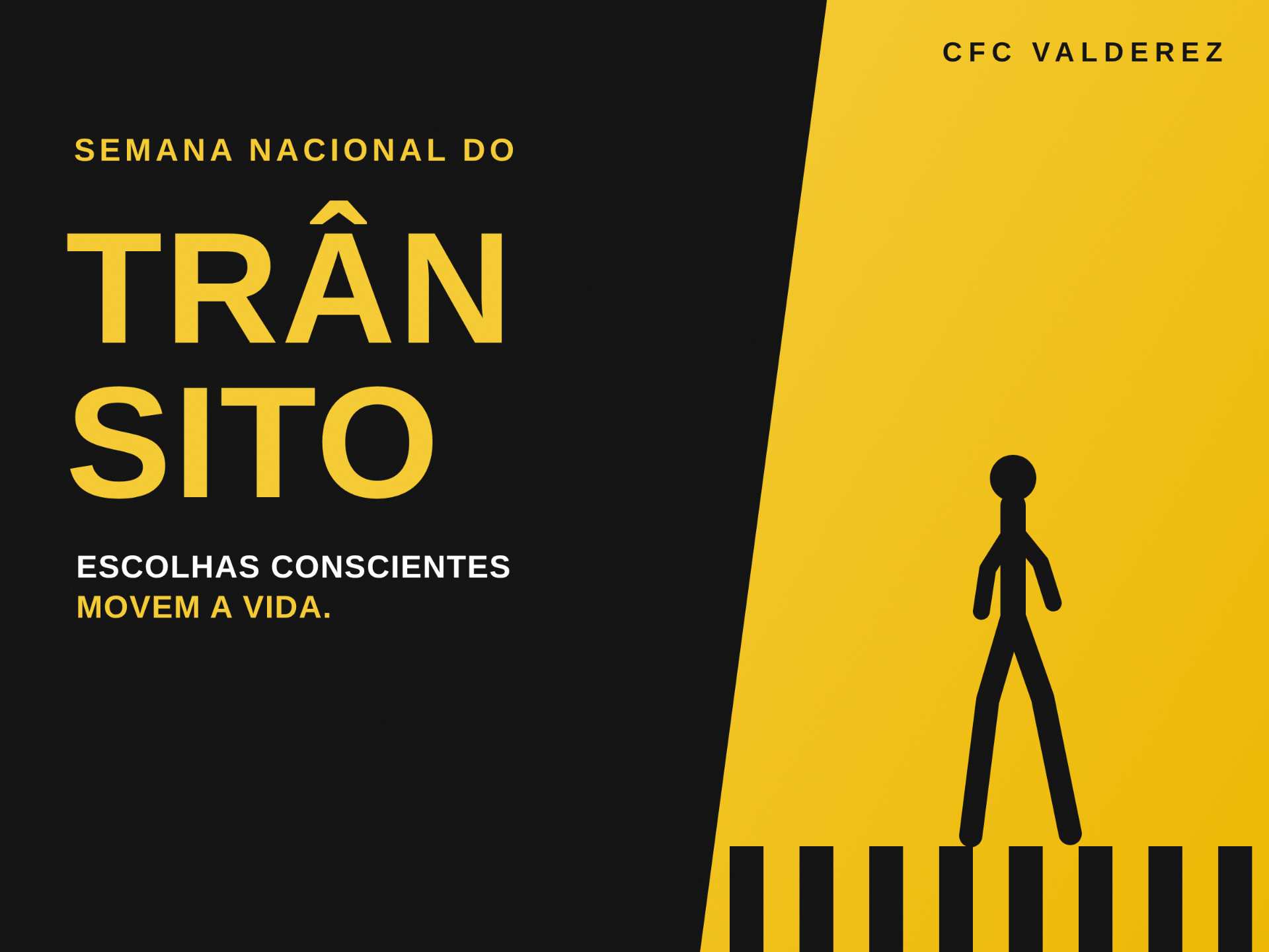 A Semana do Trânsito que o CFC Valderez transformou em causa
